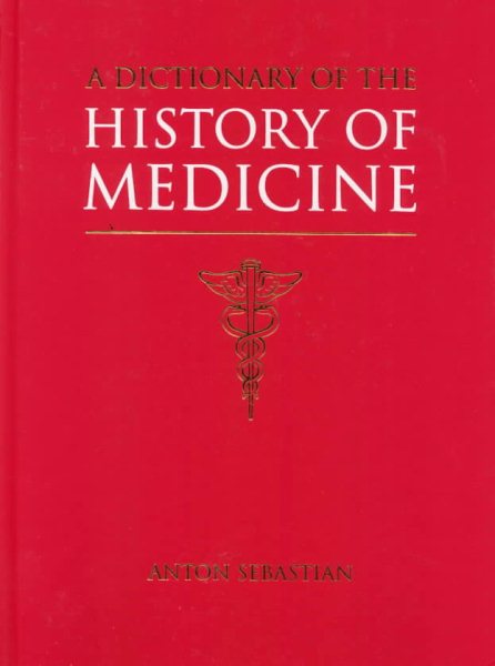 A Dictionary of the History of Medicine cover