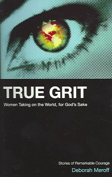 True Grit: Women Taking On the World, for God's Sake cover