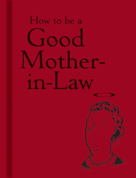 How to be a Good Mother-in-Law cover