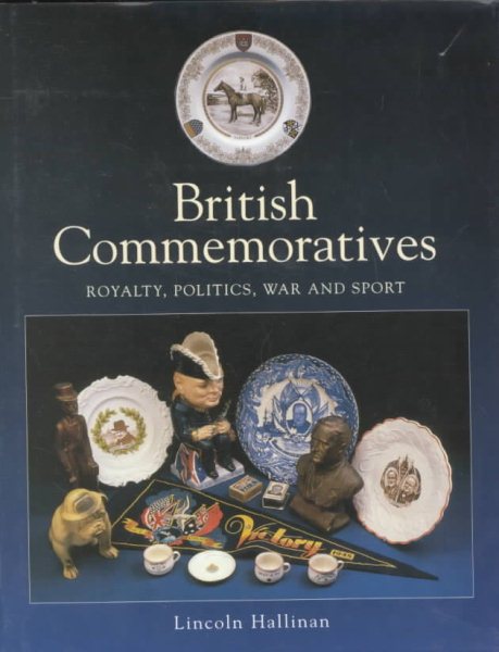British Commemoratives: Royalty, Politics, War and Sport cover