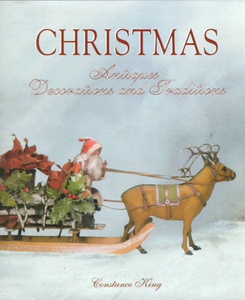 Christmas Antiques, Decorations and Traditions cover