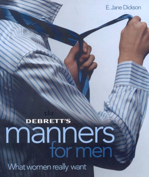 Debrett's Manners for Men: What Women Really Want cover