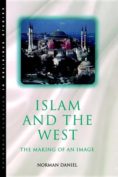 Islam and the West: The Making of an Image cover