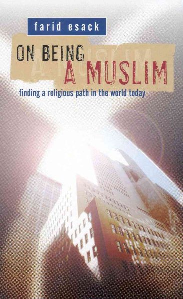 On Being a Muslim: Finding a Religious Path in the World Today cover
