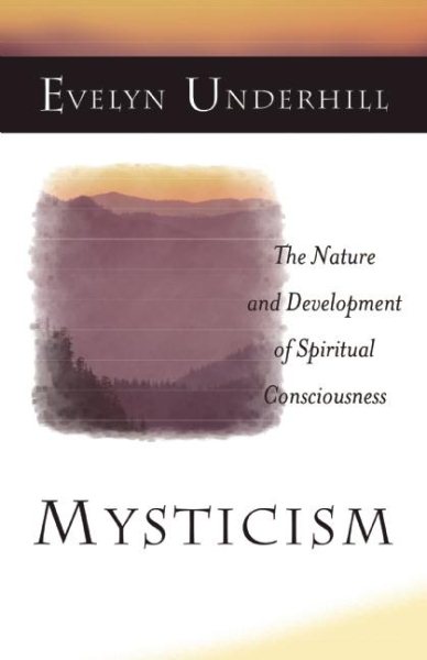 Mysticism: The Nature and Development of Spiritual Consciousness cover