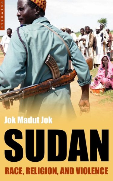 Sudan: Race, Religion and Violence (Short Histories)
