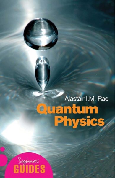 Quantum Physics: A Beginner's Guide (Beginner's Guides) cover