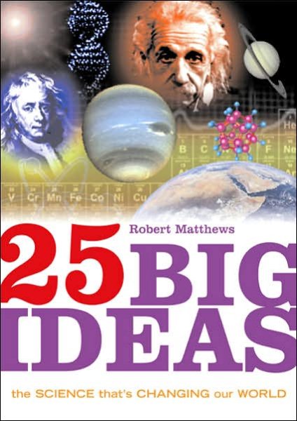 25 Big Ideas: The Science that's Changing our World cover