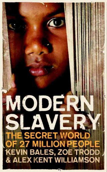Modern Slavery: The Secret World of 27 Million People cover