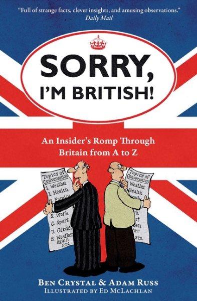 Sorry, I'm British!: An Insider's Romp Through Britain from A to Z cover