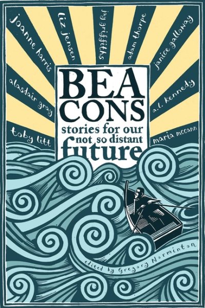 Beacons: Stories for Our Not So Distant Future cover