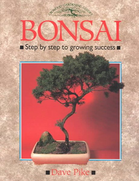Bonsai: Step By Step to Growing Success (Crowood Gardening Guides) cover