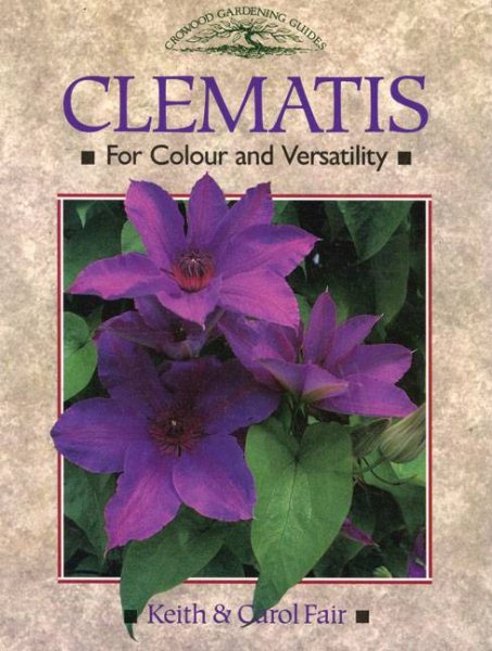 Clematis: For Colour and Versatility (Crowood Gardening Guides) cover