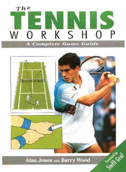 The Tennis Workshop: A Complete Game Guide cover