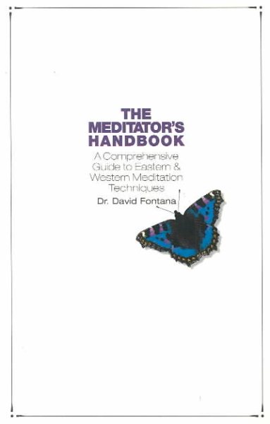 The Meditator's Handbook: A Comprehensive Guide to Eastern & Western Meditation Techniques cover