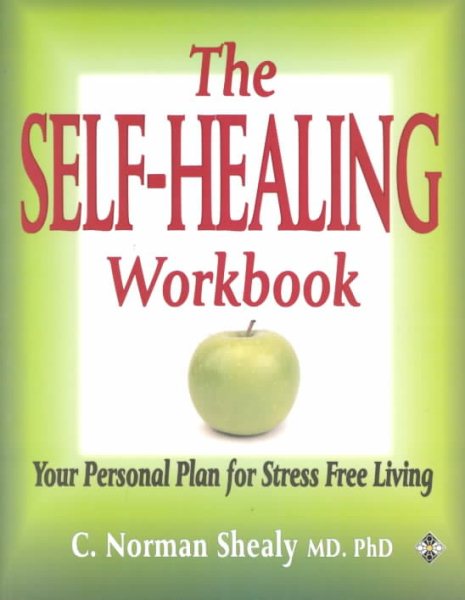 The Self-Healing Workbook: Your Personal Plan for Stress Free Living (Home Library) cover