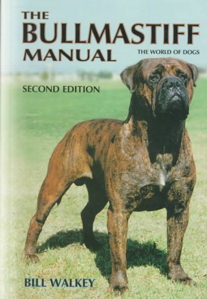The Bullmastiff Manual (The World of Dogs) cover