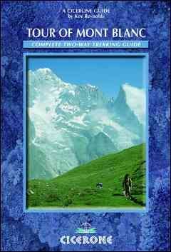 The Tour of Mont Blanc: Complete Two-Way Trekking Guide (Mountain Walking)