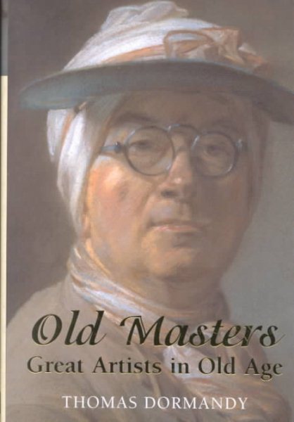 Old Masters: Great Artists in Old Age cover