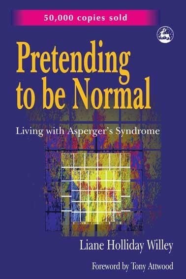Pretending to be Normal: Living with Asperger's Syndrome cover