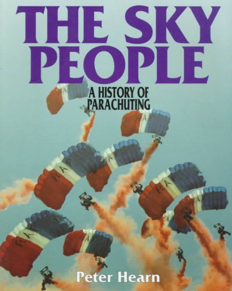 The Sky People: A History of Parachuting cover