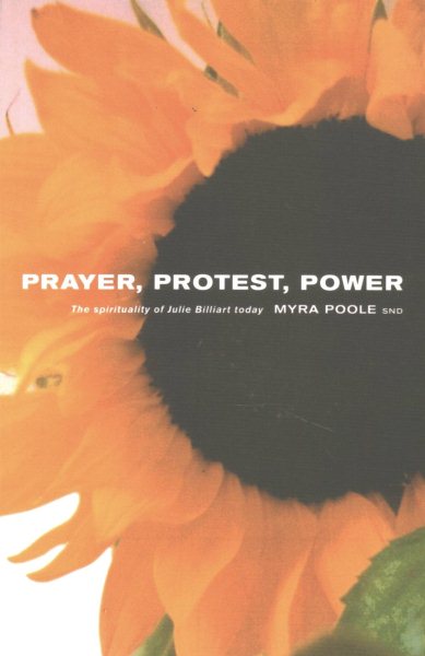 Prayer, Protest, Power: The Spirituality of Julie Billiart Today cover