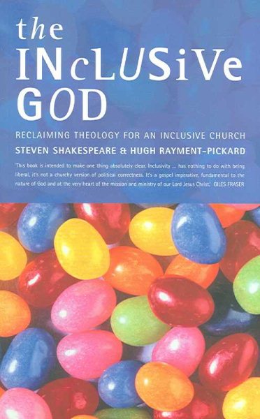 The Inclusive God: Reclaiming Theology for an Inclusive Church cover
