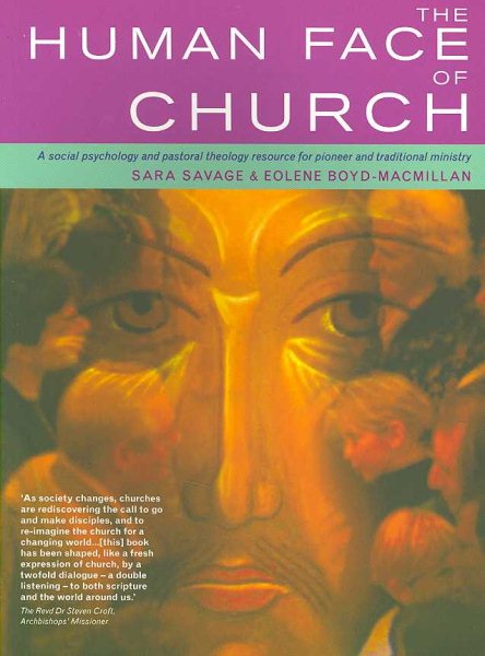 The Human Face of Church: A Social Psychology and Pastoral Theology Resource for Pioneer and Traditional Ministry cover