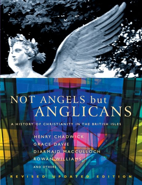Not Angels But Anglicans: A History of Christianity in the British Isles cover