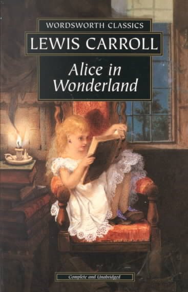 Alice in Wonderland & Through the Looking-Glass (Wordsworth Classics) cover