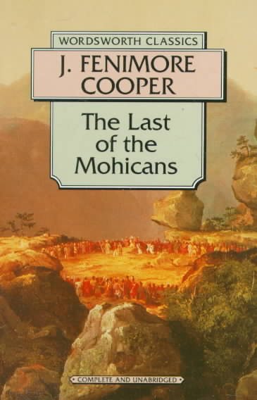 Last of the Mohicans (Wordsworth Classics)