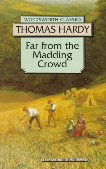 Far from the Madding Crowd (Wordsworth Classics) cover