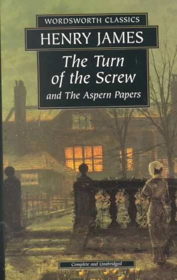 Turn of the Screw & the Aspern Papers (Wordsworth Classics) cover