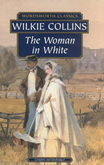 Woman in White (Wordsworth Classics) (Wordsworth Collection) cover