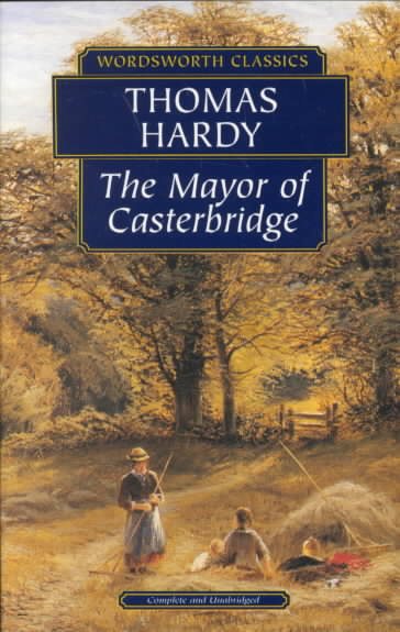 Mayor of Casterbridge (Wordsworth Classics) (Wordsworth Collection) cover