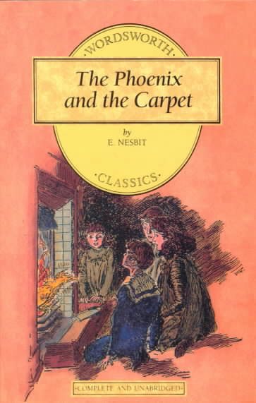 Phoenix and the Carpet (Wordsworth Children's Classics)