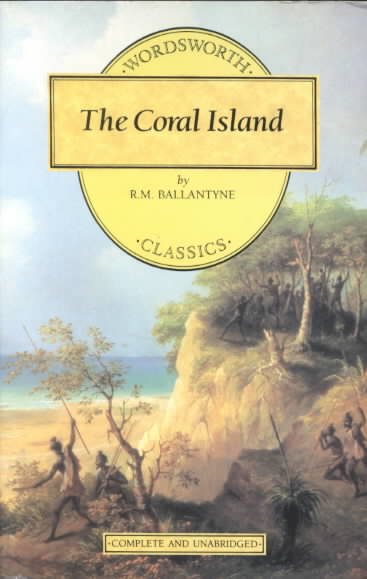 The Coral Island (Wordsworth Children's Classics) cover