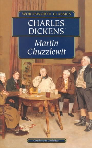 Martin Chuzzlewit (Wordsworth Classics) (Wordsworth Collection) cover