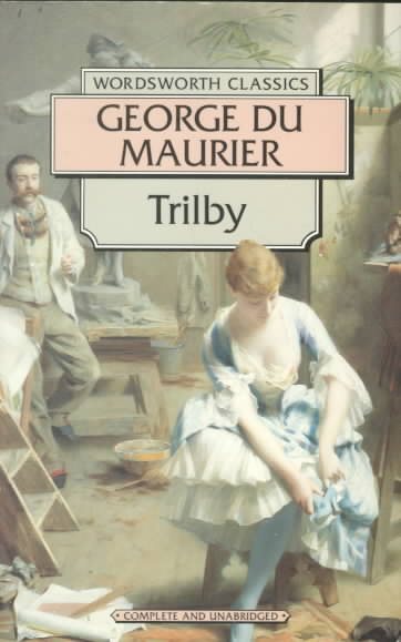 Trilby (Wordsworth Classics) cover