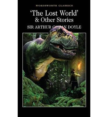 The Lost World and Other Stories (Wordsworth Classics) Paperback cover