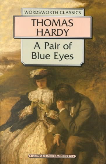 A Pair of Blue Eyes (Wordsworth Classics) cover