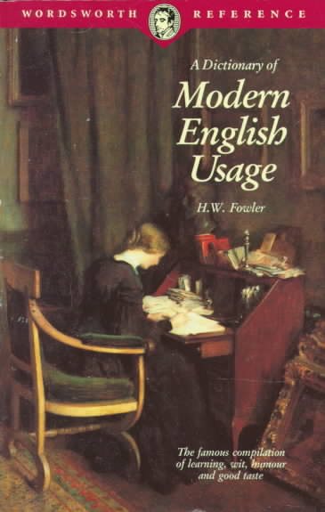 A Dictionary of Modern English Usage (Wordsworth Reference) cover