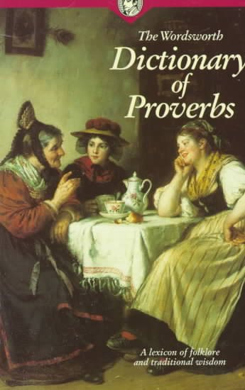 The Wordsworth Dictionary of Proverbs (Wordsworth Collection) cover