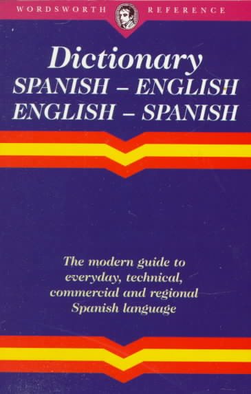 English-Spanish Spanish-English Dictionary (Wordsworth Collection)