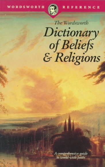 Dictionary of Beliefs and Religions (Wordsworth Collection) cover