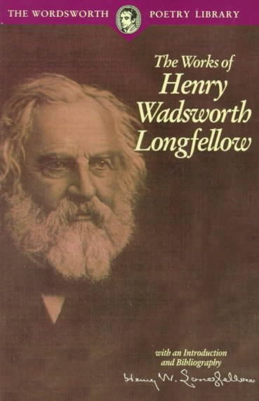 The Works of Henry Wadsworth Longfellow (Wordsworth Collection) cover