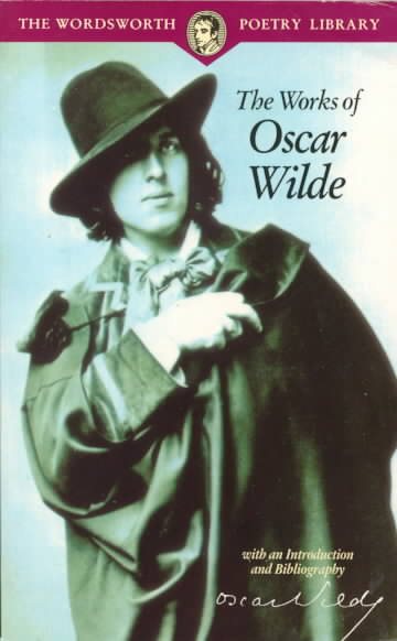 The Works of Oscar Wilde (Wordsworth Poetry Library) cover