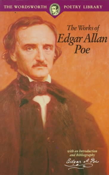 The Works of Edgar Allan Poe (Wordsworth Poetry Library) cover