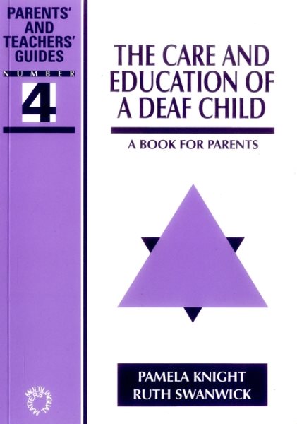 The Care and Education of A Deaf Child: A Book for Parents (Parents' and Teachers' Guides) cover
