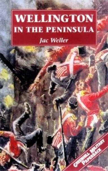 Wellington In The Peninsula 1808-1814 (Greenhill Military Paperbacks) cover